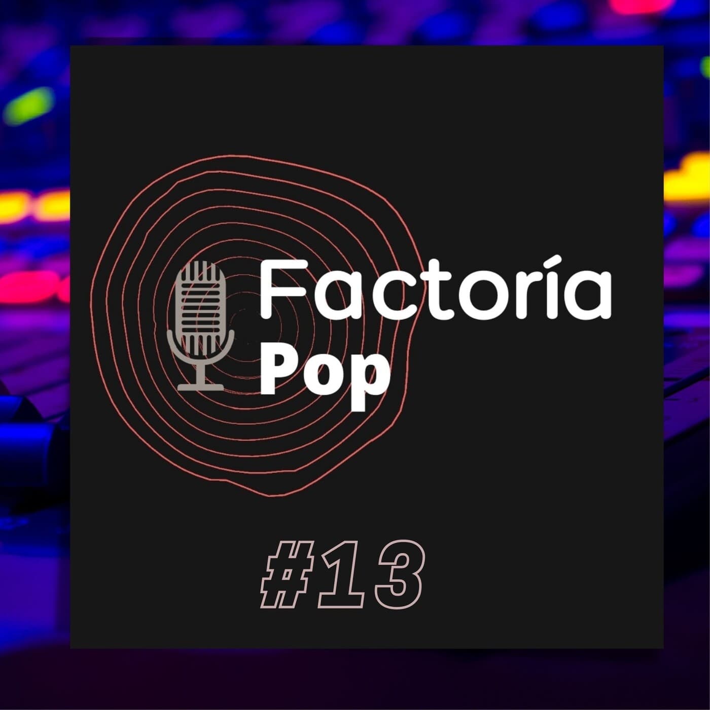 Factoría Pop (#13)