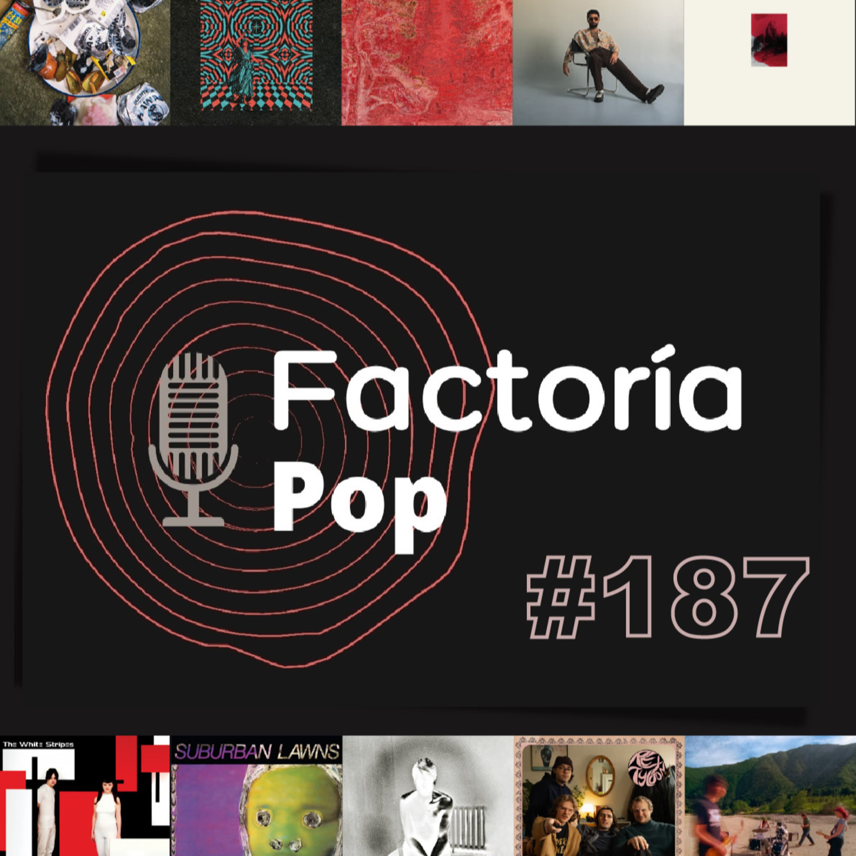 Factoría Pop # 187