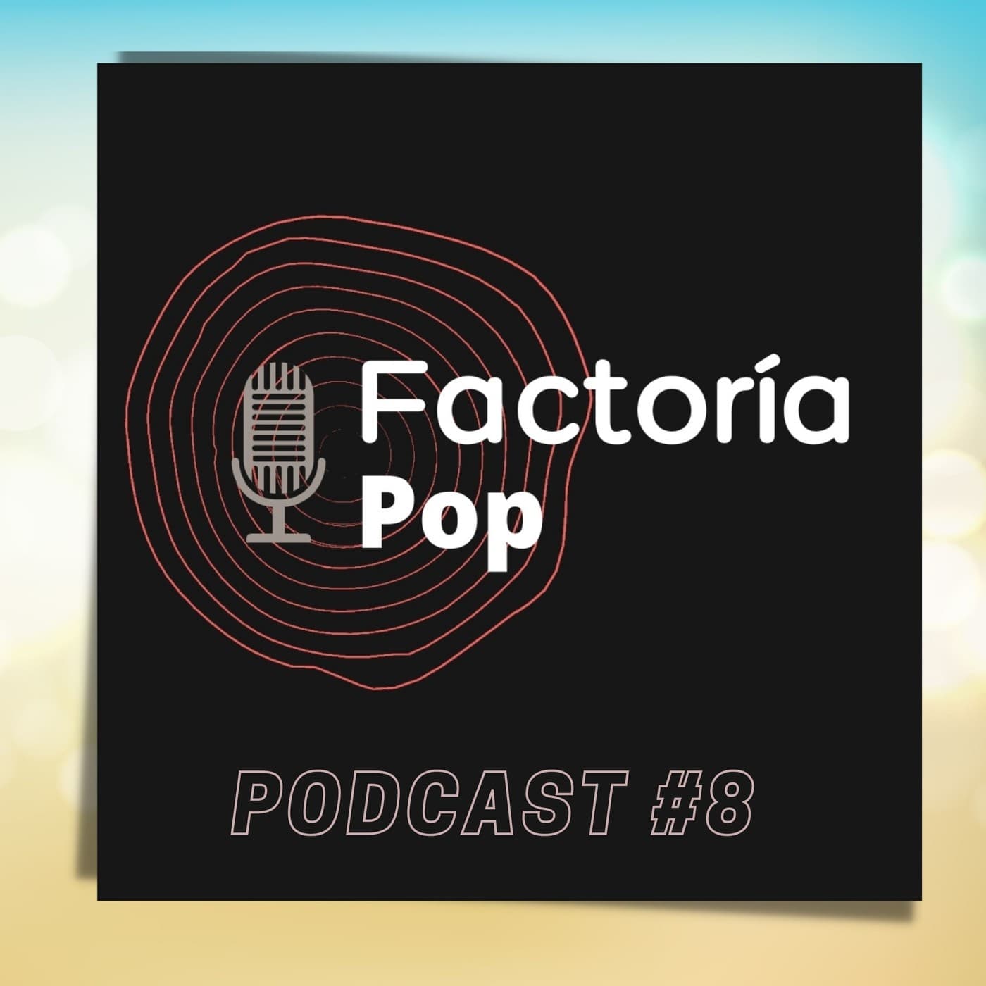 Factoría Pop (podcast 8)
