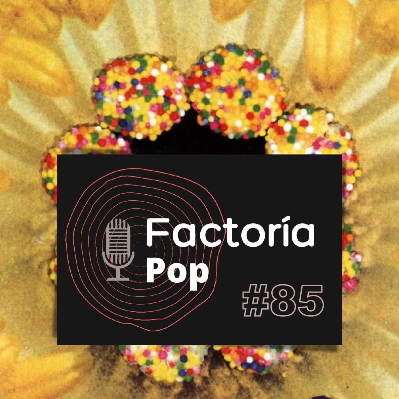 Factoría Pop #85