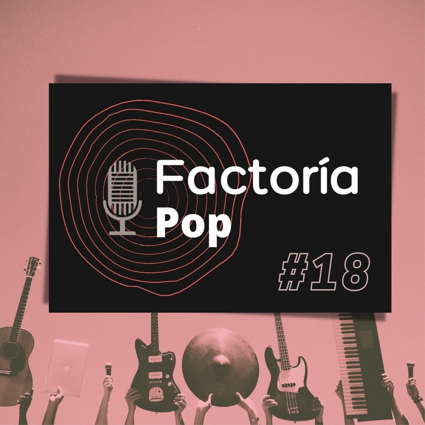 Factoría Pop (#18)