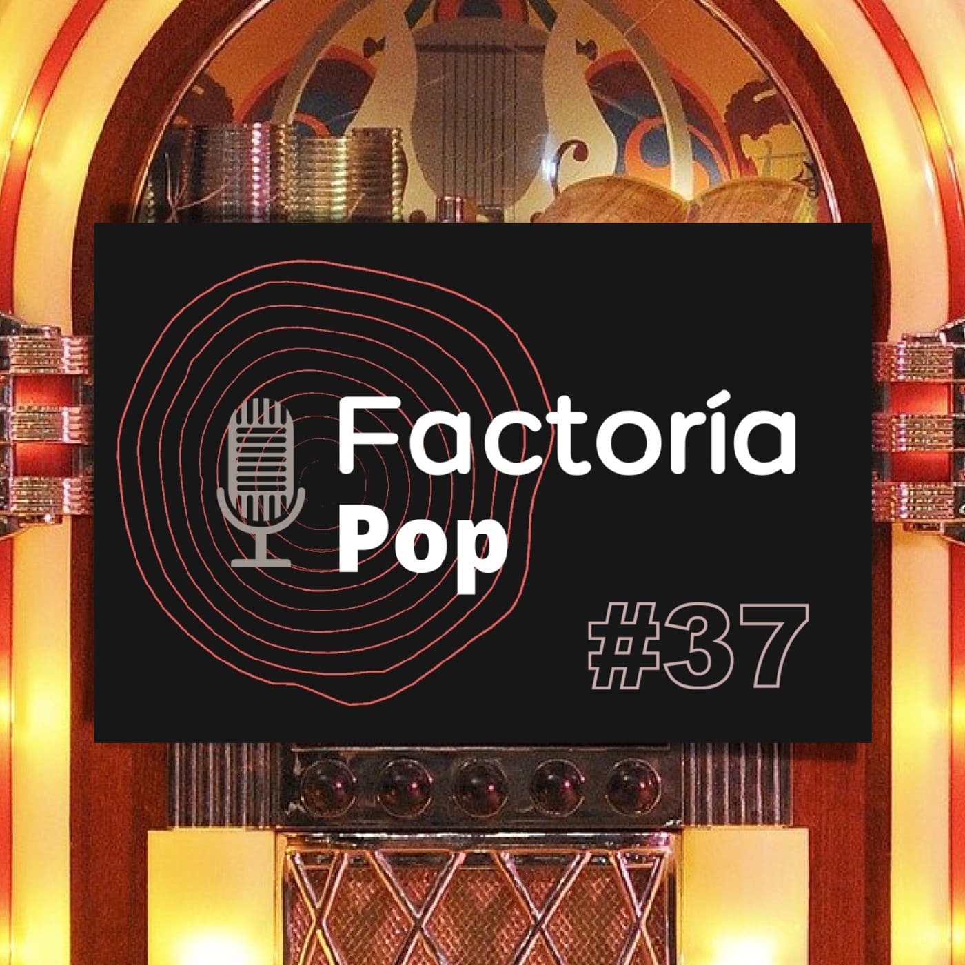 Factoría Pop (#37)