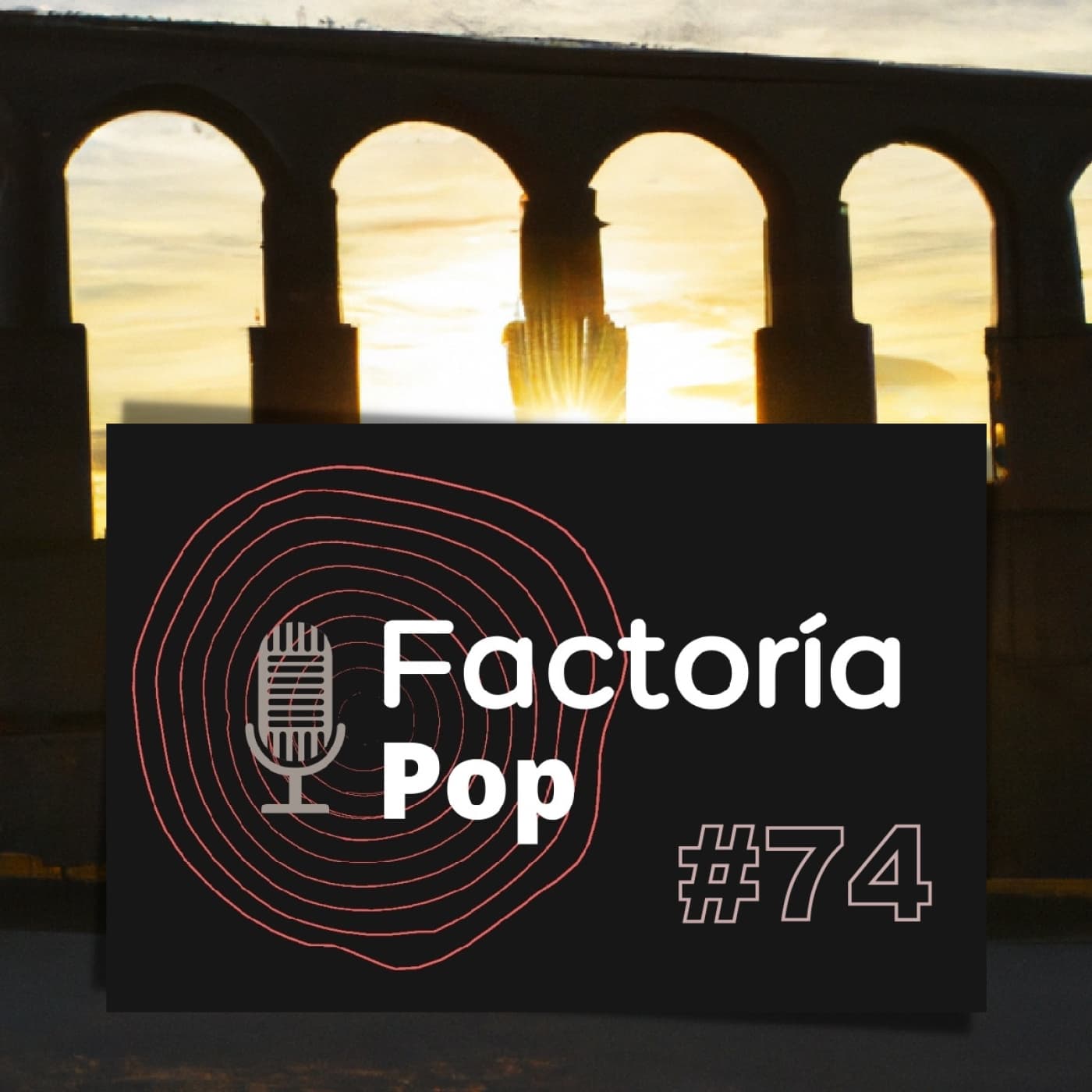 Factoría Pop #74