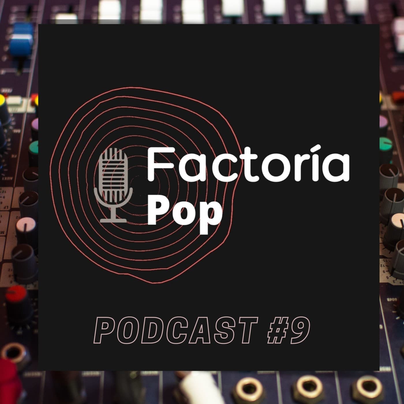 Factoría Pop (#9)