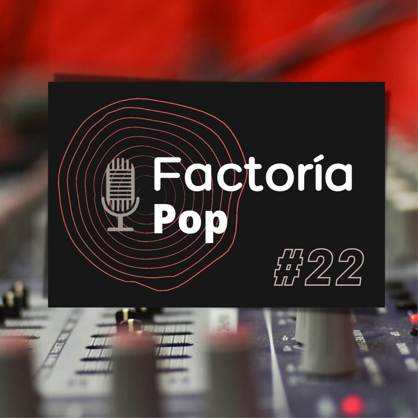 Factoría Pop (#22)