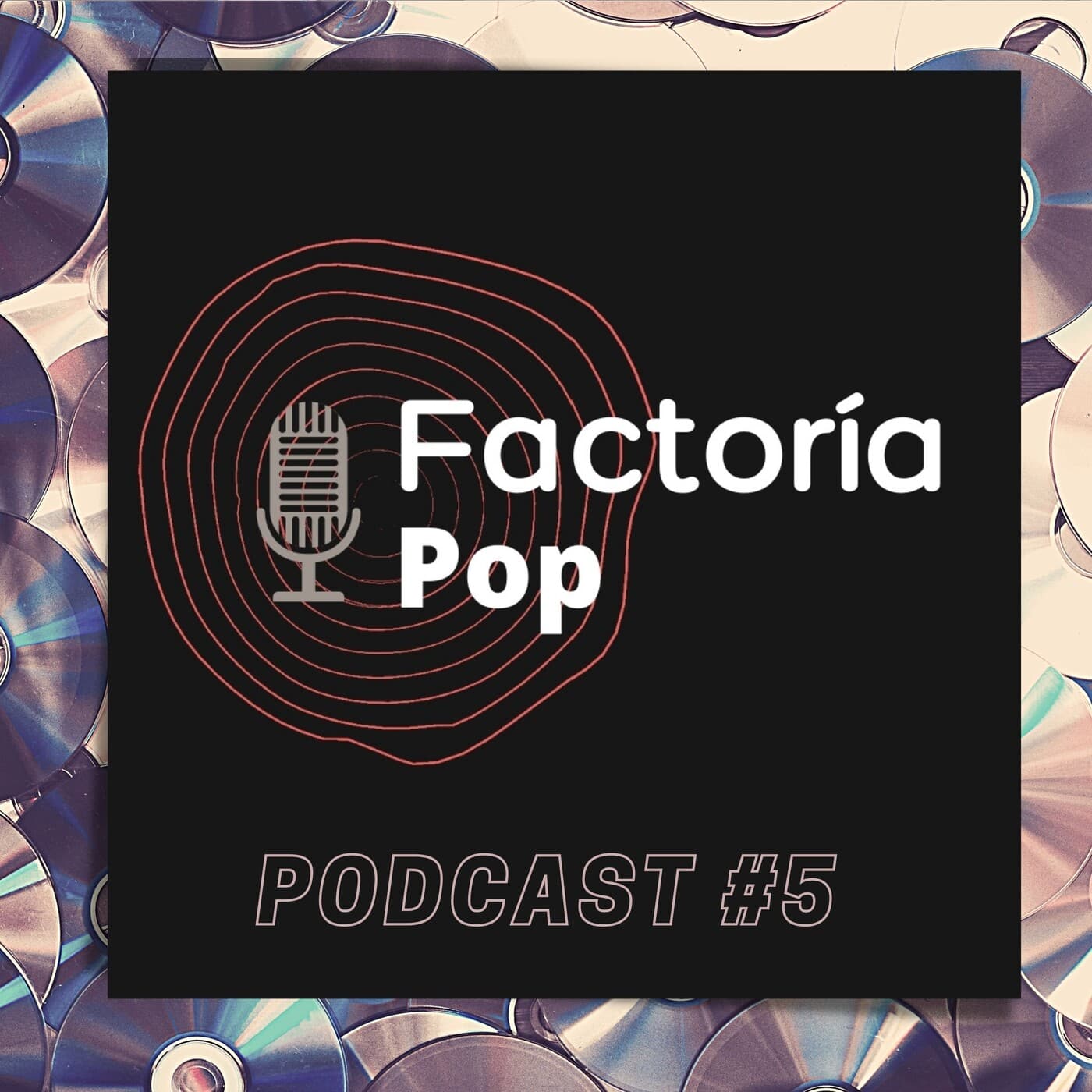 Factoría Pop (podcast 5)