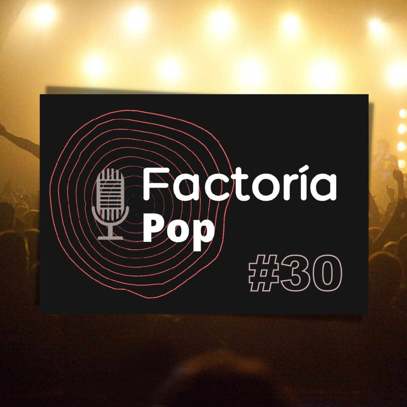 Factoría Pop (#30)